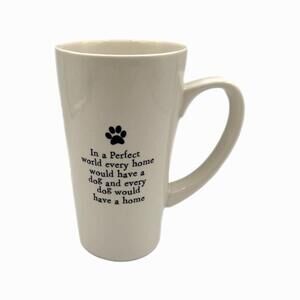 Natural Life “in a perfect World Every Home Would Have A Dog Tall Coffee Mug
